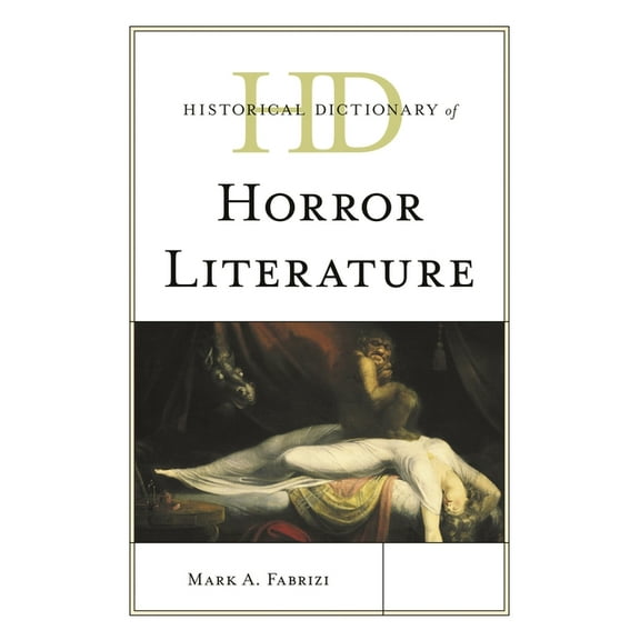 Historical Dictionaries of Literature an Historical Dictionary of Horror Literature, (Hardcover)