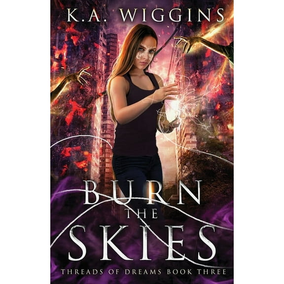 Threads of Dreams Burn the Skies, Book 3, (Paperback)