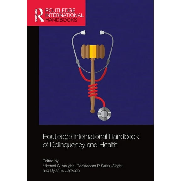 Routledge International Handbooks Routledge International Handbook of Delinquency and Health, (Paperback)