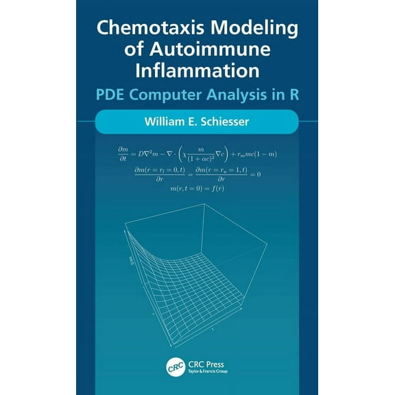 Chemotaxis Modeling of Autoimmune Inflammation: PDE Computer Analysis in R, (Hardcover)