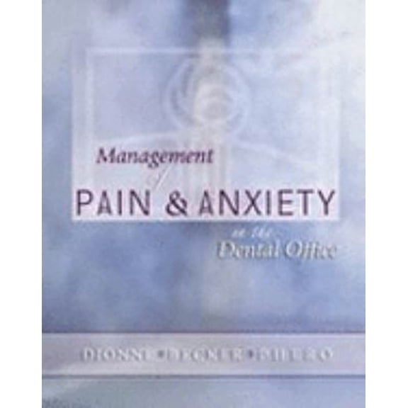 Pre-Owned Management of Pain & Anxiety in the Dental Office Oral & Maxillofacial (Hardcover) 0721672787 9780721672786