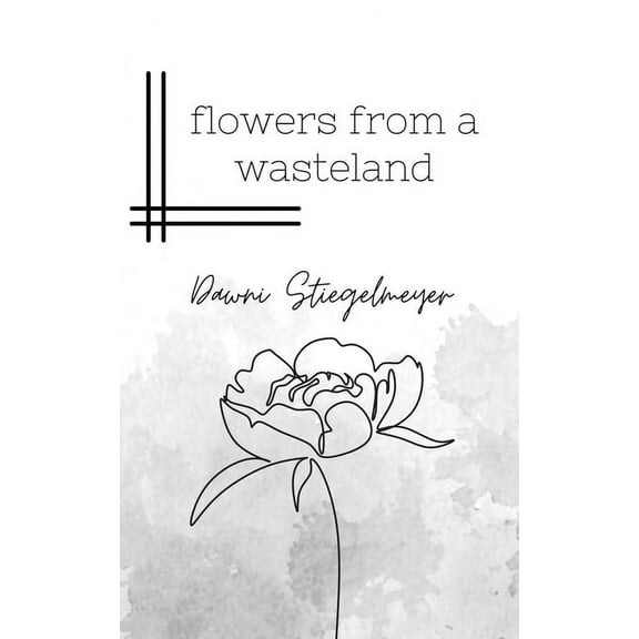 flowers from a wasteland, (Paperback)