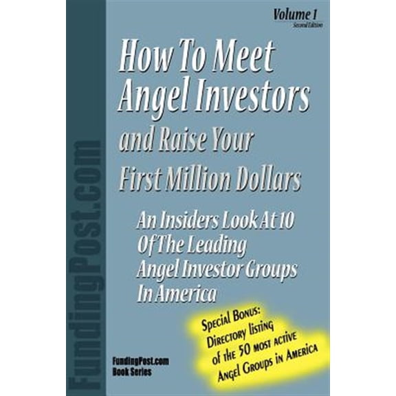 Pre-Owned How to meet Angel Investors and raise your first Million Dollars