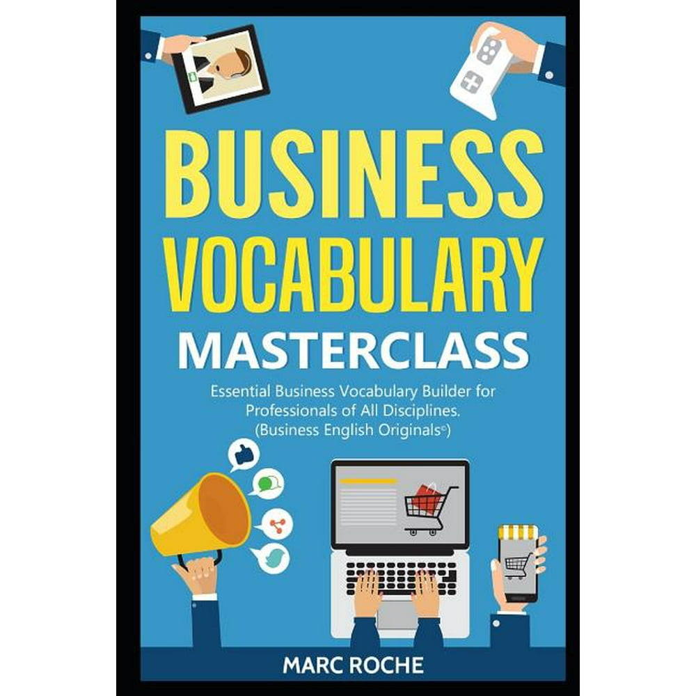 Business English Originals (C) Business Vocabulary Masterclass (c) Essential Business