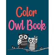 Color Owl Book : Wonderful Owls Coloring Book For Adults (Paperback)
