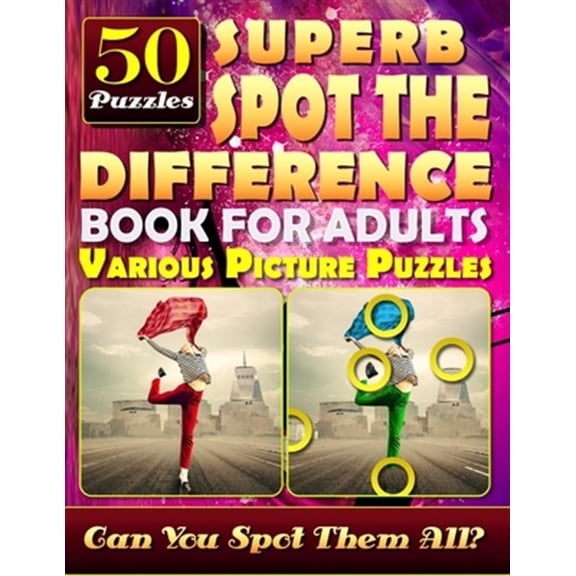 Superb Spot the Difference Book for Adults : Can You Really Find All the Differences? Various Picture Puzzles