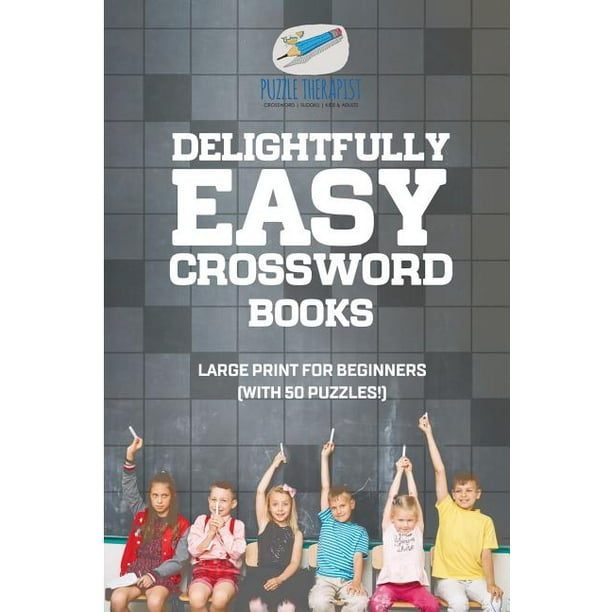 Delightfully Easy Crossword Books Large Print for Beginners (with 50