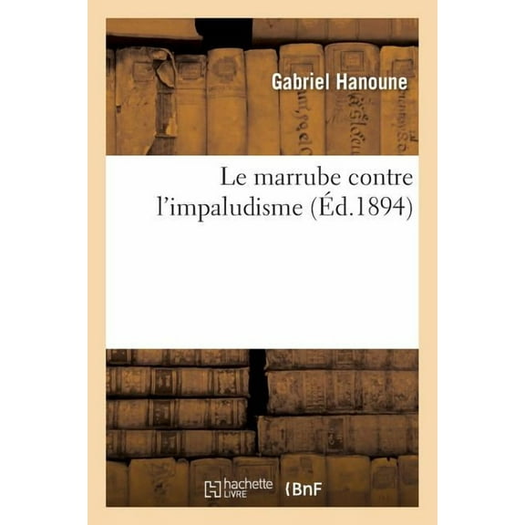Sciences: Le Marrube Contre l'Impaludisme (Paperback)