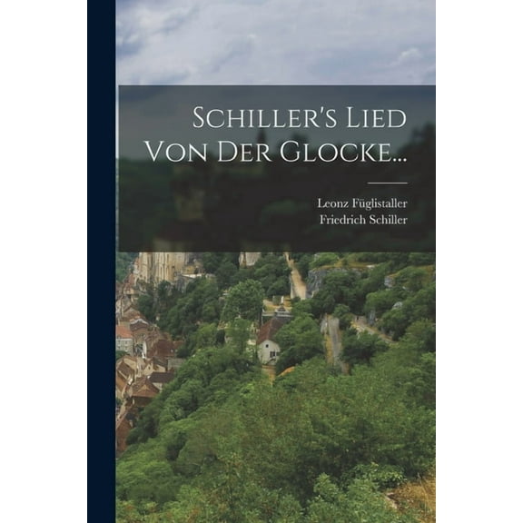 Schiller's Lied von der Glocke..., (Paperback)