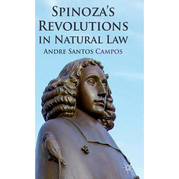 Spinoza's Revolutions in Natural Law, (Hardcover)