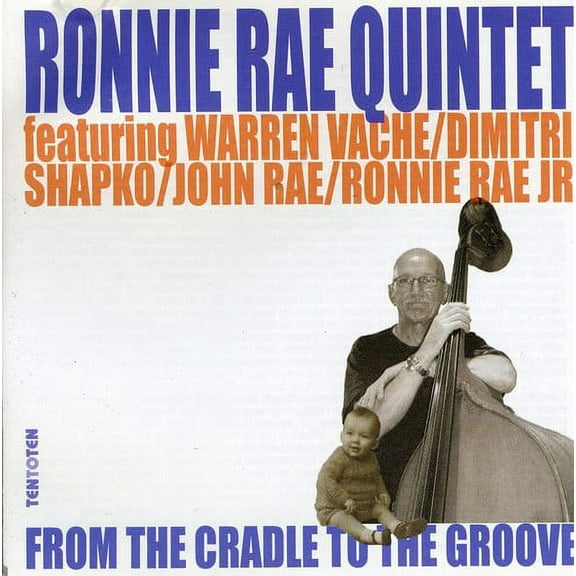 Ronnie Rae - From the Cradle to the Groove - CD
