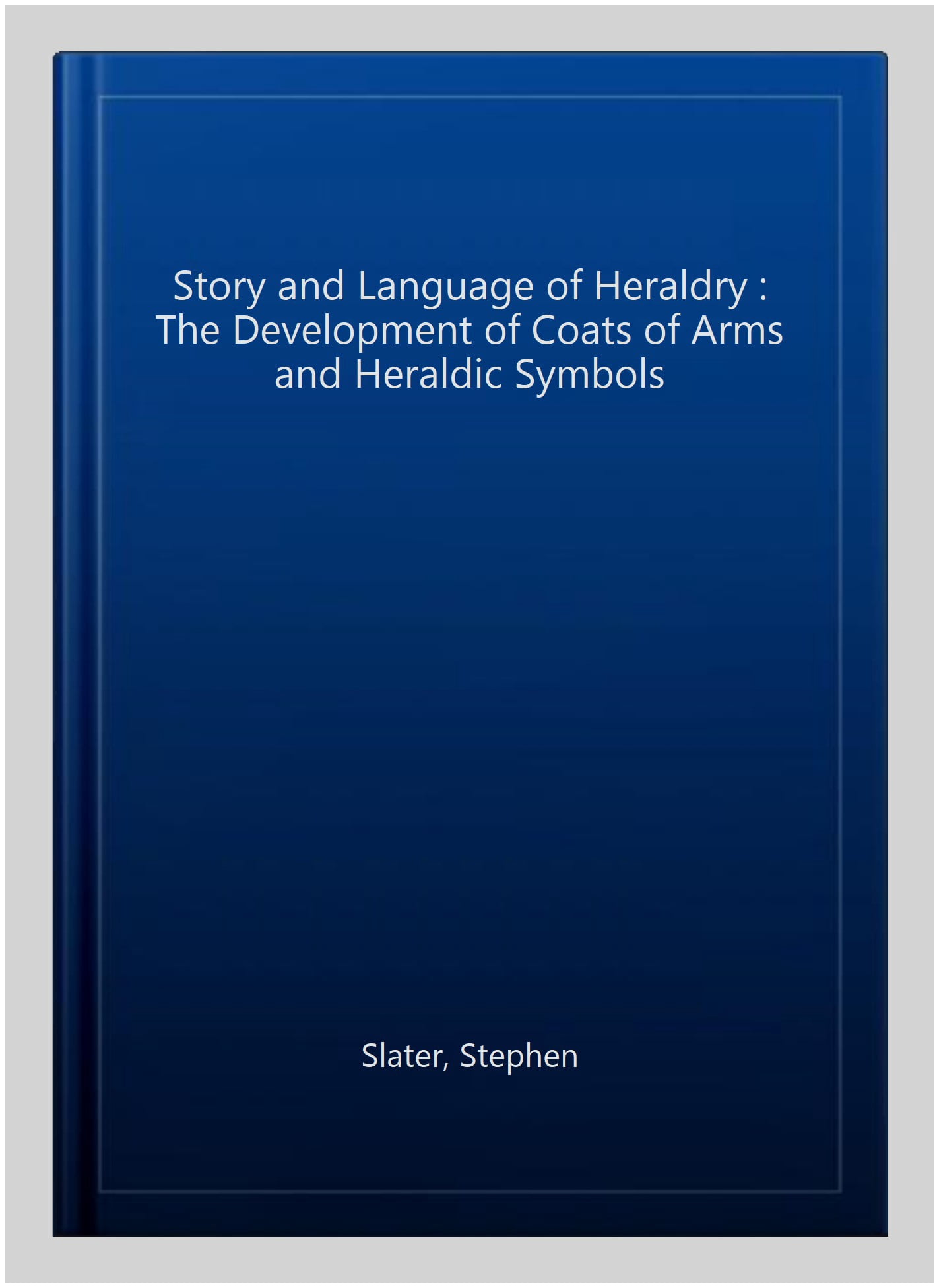 Pre-Owned Story and Language of Heraldry : The development of coats of ...