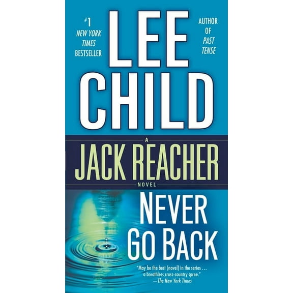 Jack Reacher Never Go Back: A Jack Reacher Novel, Book 18, (Paperback)