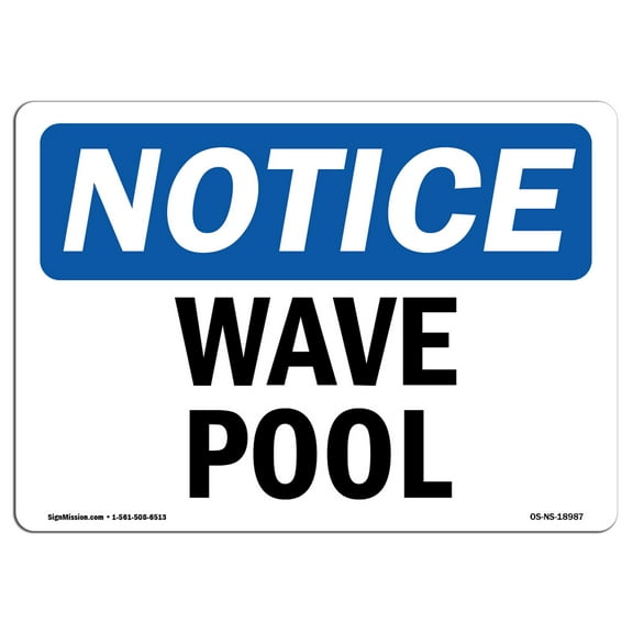 OSHA Notice Sign - Wave Pool | Plastic Sign | Protect Your Business, Construction Site, Warehouse & Shop Area |  Made in the USA
