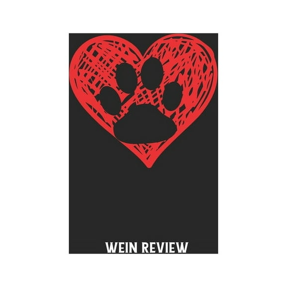 Wein Review: Bewerte deine Lieblingsflasche und vergesse niemehr den Namen oder den Jahrgang! (Paperback)