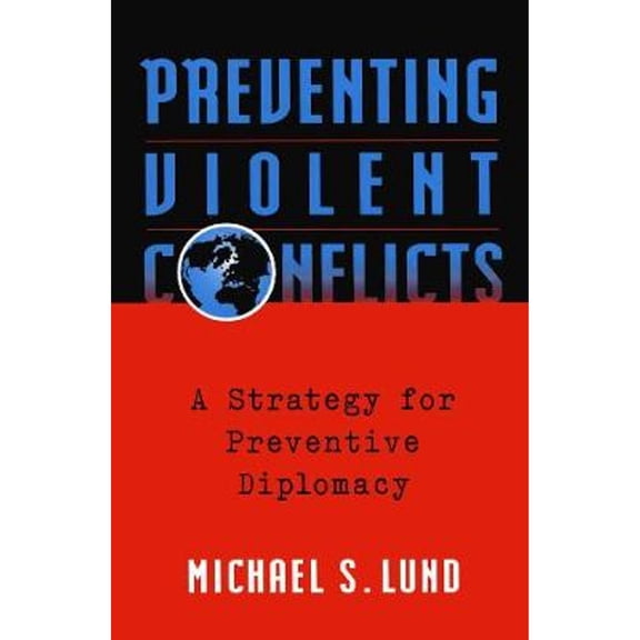 Pre-Owned Preventing Violent Conflicts (Paperback) by Professor Michael Lund