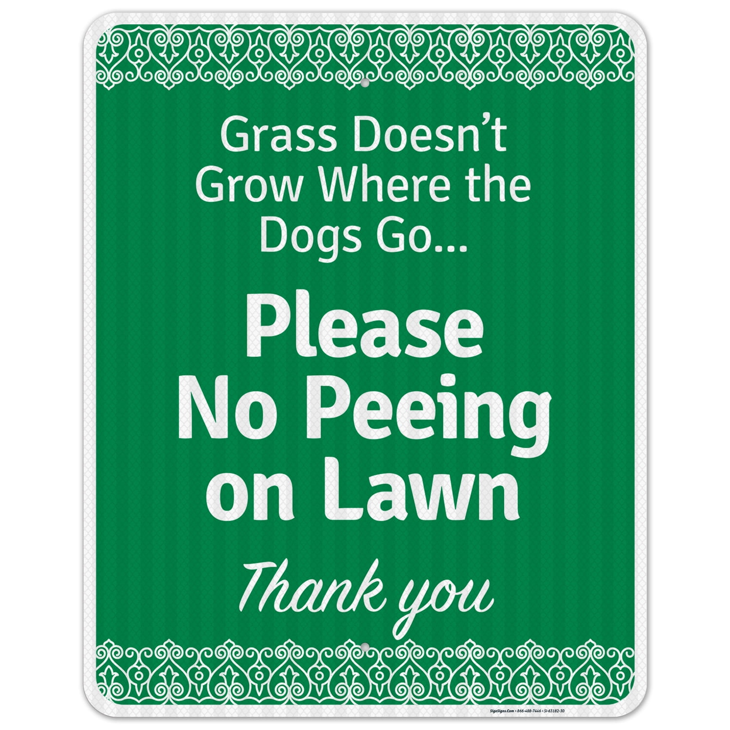 Grass Does Not Grow Where The Dogs Go Please No Peeing On Lawn Thank