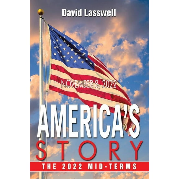 America's Story: The 2022 Mid-Terms, (Paperback)