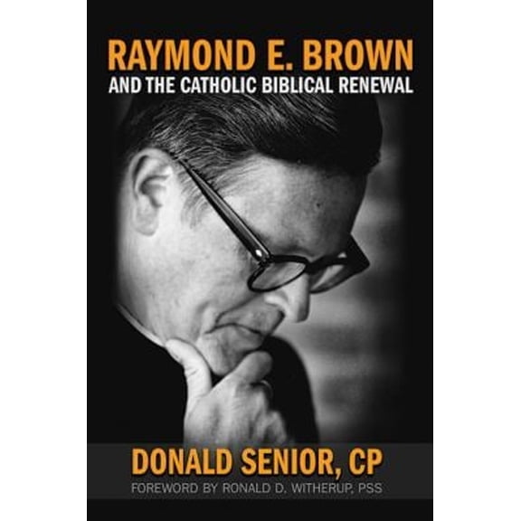 Pre-Owned Raymond E. Brown and the Catholic Biblical Renewal (Hardcover) 0809106442 9780809106448