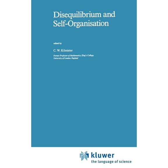 Mathematics and Its Applications Disequilibrium and Self-Organisation, Book 30, (Hardcover)