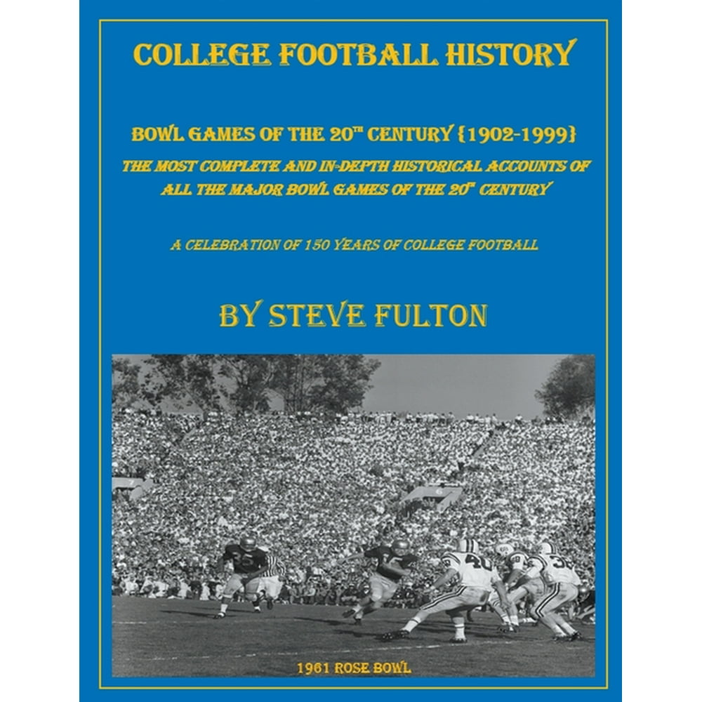 College Football History "Bowl Games of the 20th Century" (Paperback