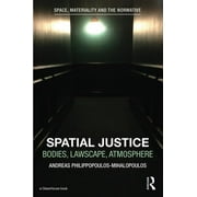 Space, Materiality and the Normative: Spatial Justice: Body, Lawscape, Atmosphere (Hardcover)
