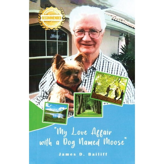 My Love Affair with a Dog Named Moose, (Paperback)