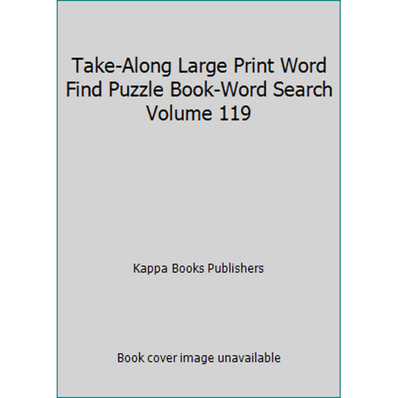 Pre-Owned Take-Along Large Print Word Find Puzzle Book-Word Search Volume 119 (Unknown) 1559939230 9781559939232