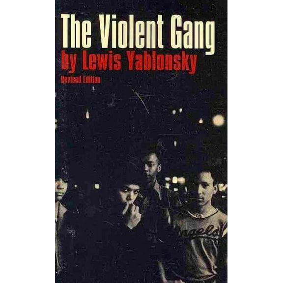 The Violent Gang (Paperback) by Lewis Yablonsky