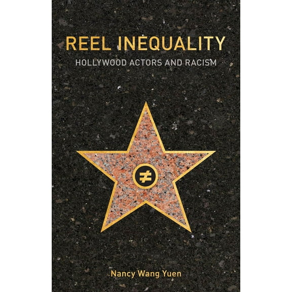 Reel Inequality : Hollywood Actors and Racism (Hardcover)