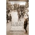 thumbnail image 1 of Pre-Owned If I Am Not For Myself: Journey of an Anti-Zionist Jew (Paperback) 1844674355 9781844674350, 1 of 1