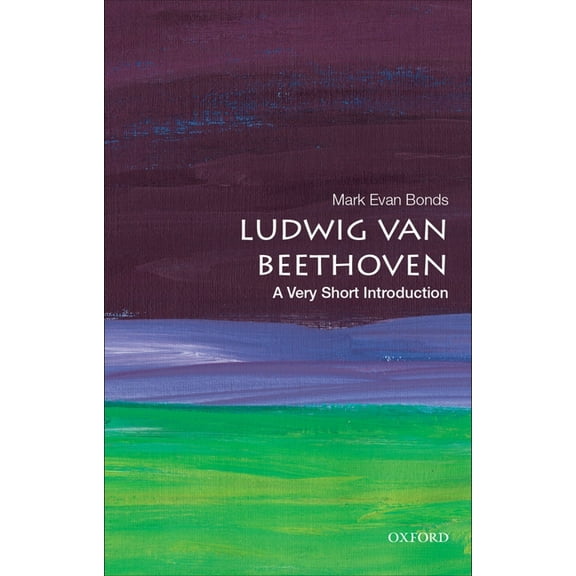 Very Short Introductions Ludwig Van Beethoven: A Very Short Introduction, (Paperback)
