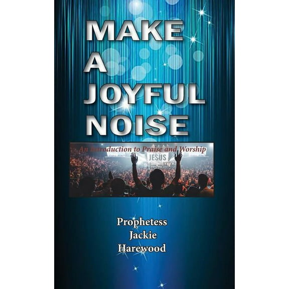 Make a Joyful Noise, (Paperback)