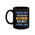 thumbnail image 2 of Never Regret Hiring You Mug - Smartprints Designs,, 2 of 4