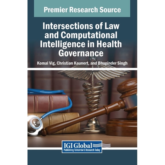 Intersections of Law and Computational Intelligence in Health Governance, (Hardcover)