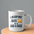 thumbnail image 2 of I Keep My Jokes in a Dad-A-Base Coffee Mugs 15 OZ Sublimation Mugs,Double-sided Printing Ceramic Cups Ceramic Mugs for Coffee,Tea,Hot Cocoa, 2 of 4