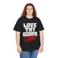 thumbnail image 5 of DJH Apparel | Love Thy Neighbor: No Exceptions Christian Unisex Cotton Tee, 5 of 8