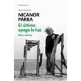 thumbnail image 1 of Libro El Ultimo Apaga La Luz Tapa Blanda, Autor Nicanor Parra, Editorial Debolsillo, 1 of 1