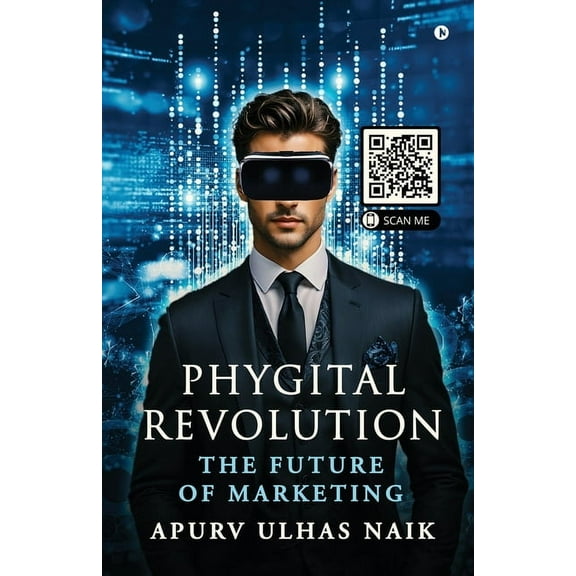 Phygital Revolution - The Future of Marketing, (Paperback)