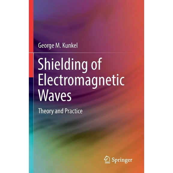 Shielding of Electromagnetic Waves: Theory and Practice, (Paperback)