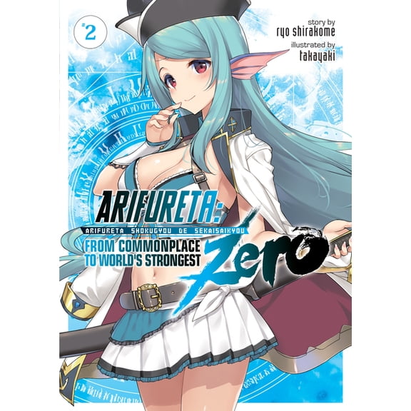 Arifureta: From Commonplace to World's Strongest ZERO (Light Novel): Arifureta: From Commonplace to World's Strongest ZERO (Light Novel) Vol. 2 (Series #2) (Paperback)
