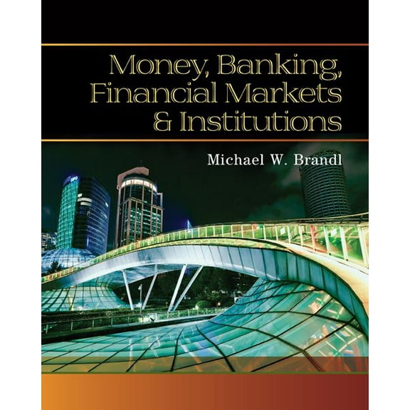 Money, Banking, Financial Markets and Institutions (Hardcover)