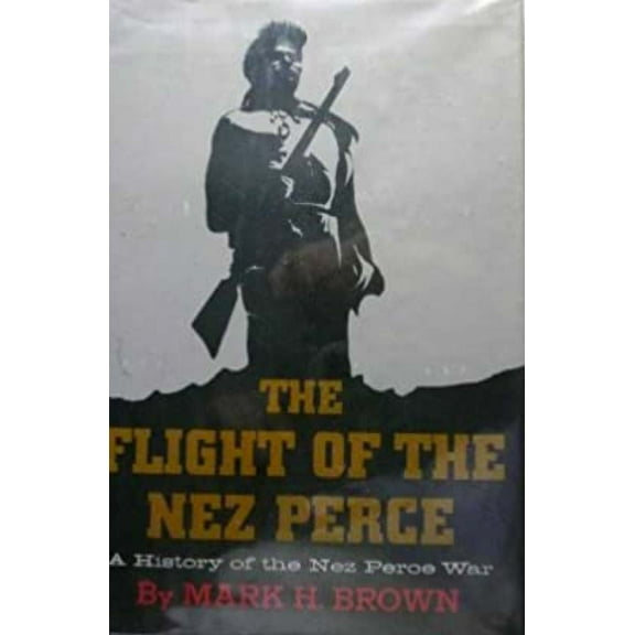 The Flight of the Nez Perce (Paperback)