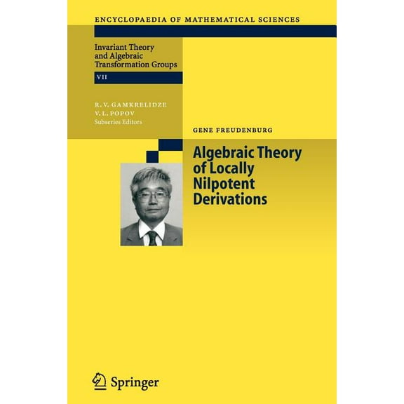 Encyclopaedia of Mathematical Sciences Algebraic Theory of Locally Nilpotent Derivations, Book 136, (Paperback)