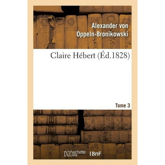 Litterature: Claire Hébert. Tome 3 (Paperback)