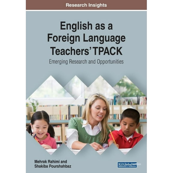 English as a Foreign Language Teachers' TPACK: Emerging Research and Opportunities, (Paperback)