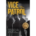 thumbnail image 2 of Vice Patrol: Cops, Courts, and the Struggle Over Urban Gay Life Before Stonewall, (Paperback), 2 of 3