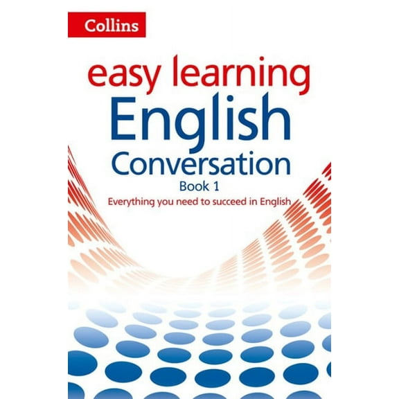 Collins Easy Learning: Collins Easy Learning English - Easy Learning English Conversation: Book 1 (Edition 2) (Paperback)