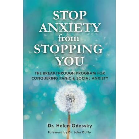 Stop Anxiety from Stopping You : The Breakthrough Program for Conquering Panic and Social (Best Social Work Graduate Programs)