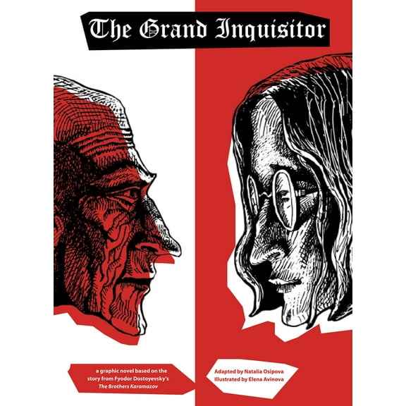 The Grand Inquisitor: A Graphic Novel Based on the Story from Fyodor Dostoyevsky's the Brothers Karamazov, (Paperback)